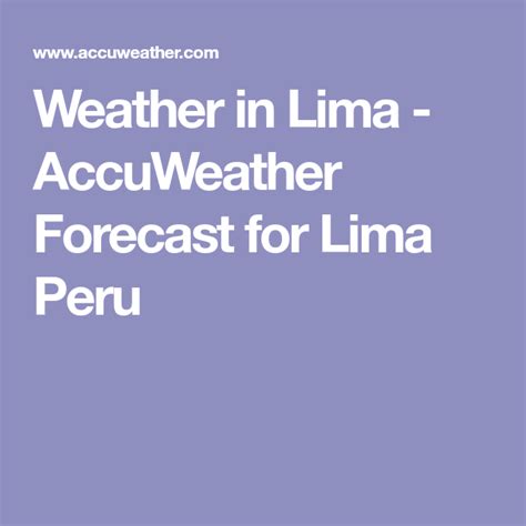 Up to 90 days of daily highs, lows, and precipitation chances. . Accuweather lima